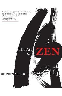 Poza produsului The Art of Zen: Paintings and Calligraphy by Japanese Monks 1600-1925 - Stephen Addiss