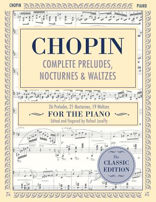 Complete Preludes, Nocturnes & Waltzes: 26 Preludes, 21 Nocturnes, 19 Waltzes for Piano (Schirmer's Library of Musical Classics) - Frederic Chopin