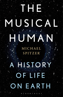 The Musical Human: A History of Life on Earth - A Radio 4 Book of the Week - Michael Spitzer