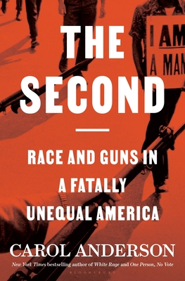The Second: Race and Guns in a Fatally Unequal America - Carol Anderson
