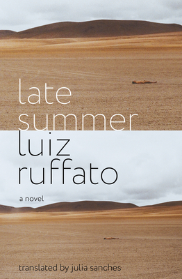 Late Summer - Luiz Ruffato