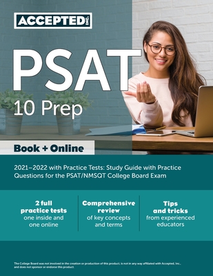 PSAT 10 Prep 2021-2022 with Practice Tests: Study Guide with Practice Questions for the PSAT/NMSQT College Board Exam - Inc Accepted