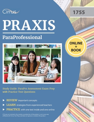 ParaProfessional Study Guide: ParaPro Assessment Exam Prep with Practice Test Questions - Cirrus