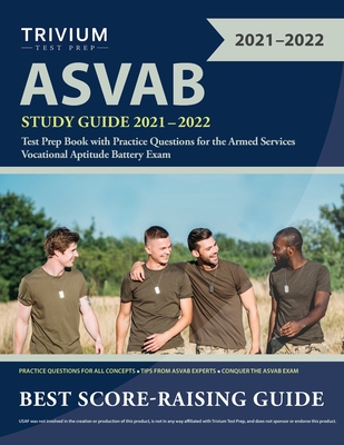 ASVAB Study Guide 2021-2022 - Trivium Test Prep