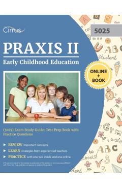 Praxis II Early Childhood Education (5025) Exam Study Guide: Test Prep Book with Practice Questions - Cirrus