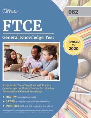 FTCE General Knowledge Test Study Guide: Exam Prep Book with Practice Questions for the Florida Teacher Certification Examination of General Knowledge - Cirrus