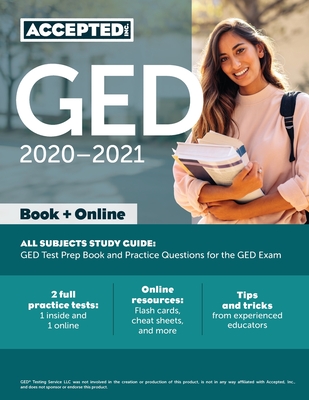 GED Study Guide 2020-2021 All Subjects: GED Test Prep and Practice Test Questions Book - Inc Ged Exam Prep Team Accepted
