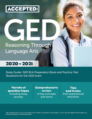 GED Reasoning Through Language Arts Study Guide: GED RLA Preparation Book and Practice Test Questions for the GED Exam - Inc Exam Prep Team Accepted