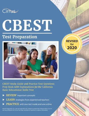 CBEST Test Preparation: CBEST Study Guide and Practice Test Questions Prep Book with Explanations for the California Basic Educational Skills - Cirrus Teacher Certification Prep Team