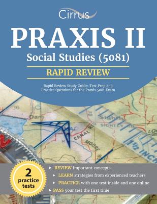Praxis II Social Studies (5081) Rapid Review Study Guide: Test Prep and Practice Questions for the Praxis 5081 Exam - Praxis Ii Social Studies Exam Team