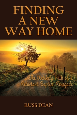 Finding a New Way Home - Russ Dean