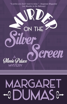 Murder on the Silver Screen - Margaret Dumas