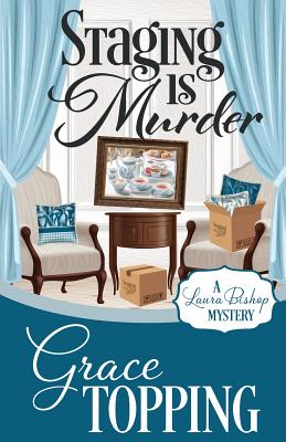 Staging Is Murder - Grace Topping
