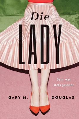Die Lady (German) - Gary M. Douglas