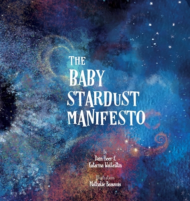 The Baby Stardust Manifesto - Dain Heer