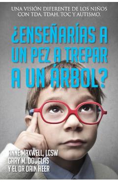 Ensearas a un pez a trepar a un rbol? (Spanish) - Gary M. Douglas