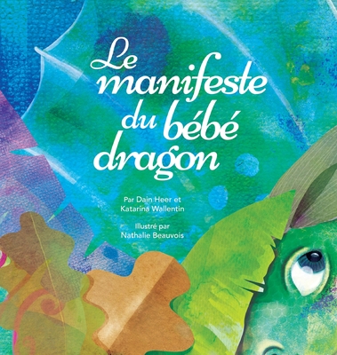 Le manifeste du b�b� dragon (Baby Dragon French) - Dain Heer