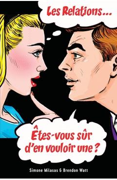 Poza produsului Les relations... �tes-vous s�r d'en vouloir une? (French) - Simone Milasas