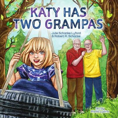 Katy Has Two Grampas - Julie Schanke Lyford