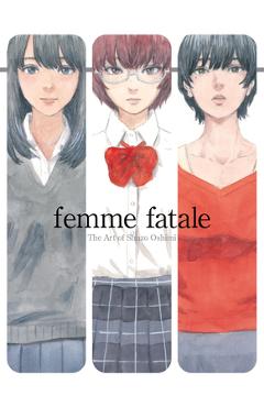 Poza produsului Femme Fatale: The Art of Shuzo Oshimi - Shuzo Oshimi