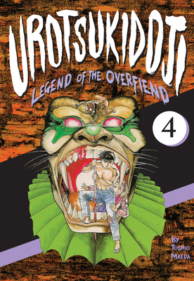 Urotsukidoji: Legend of the Overfiend, Volume 4: Fakku Edition - Toshio Maeda