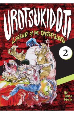Urotsukidoji: Legend of the Overfiend, Volume 2 - Toshio Maeda