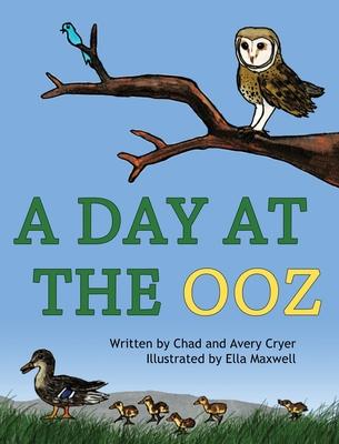 A Day at the OOZ - Chad Cryer