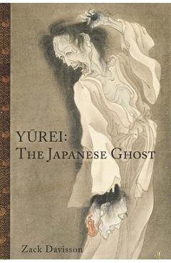 Poza produsului Yurei: The Japanese Ghost - Zack Davisson