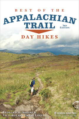 Best of the Appalachian Trail: Day Hikes - Leonard M. Adkins