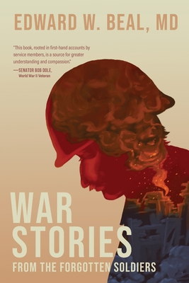 War Stories From the Forgotten Soldiers - Edward W. Beal