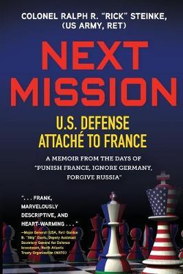 Coperta cărții 'Next Mission: U.S. Defense Attach� to France. A memoir from the days of 