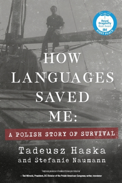 How Languages Saved Me: A Polish Story of Survival - Tadeusz Haska