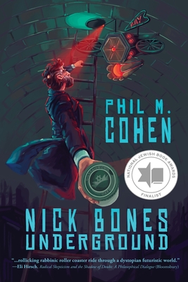 Nick Bones Underground - Phil M. Cohen