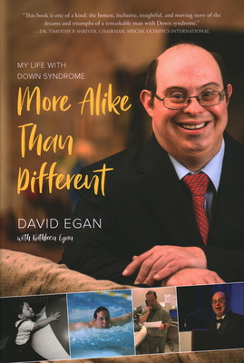 More Alike Than Different: My Life with Down Syndrome - David Egan