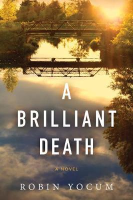 A Brilliant Death - Robin Yocum