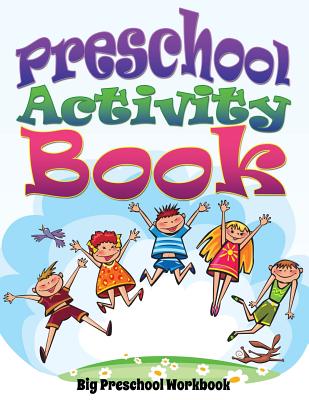 Preschool Activity Book (Big Preschool Workbook) - Speedy Publishing Llc
