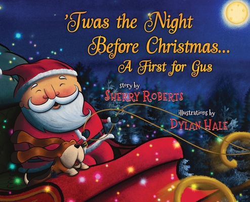 'Twas the Night Before Christmas: A First for Gus - Sherry Roberts