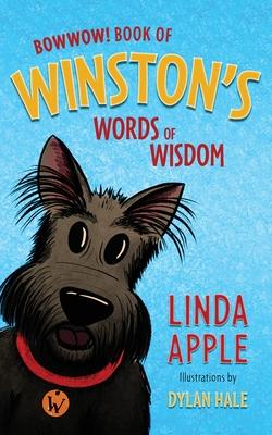 Bowwow!: Book of Winston's Words of Wisdom - Winston W. Apple