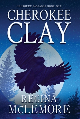 Cherokee Clay - Regina Mclemore