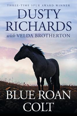 Blue Roan Colt - Dusty Richards