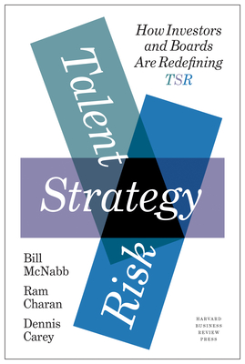 Talent, Strategy, Risk: How Investors and Boards Are Redefining TSR - Bill Mcnabb