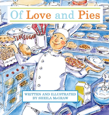 Of Love and Pies - Sheila Mcgraw