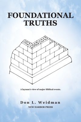 Foundational Truths - Don Weidman