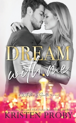 Dream With Me - Kristen Proby