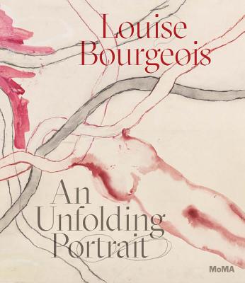 Louise Bourgeois: An Unfolding Portrait - Louise Bourgeois