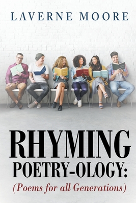 Rhyming Poetry-Ology - Laverne Moore