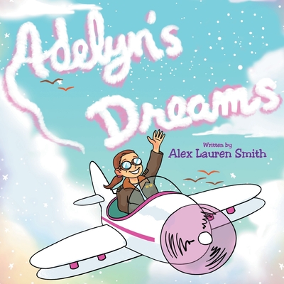 Adelyn's Dreams - Alex Lauren Smith