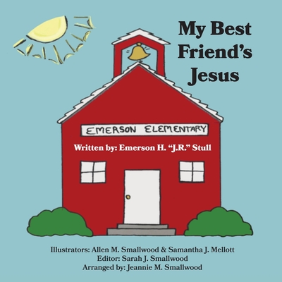 My Best Friend's Jesus - Emerson H. J. R. Stull