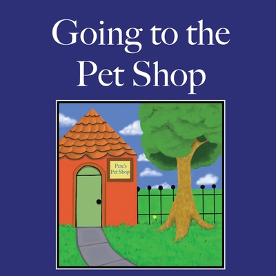 Going to the Pet Shop - Katherine Collins