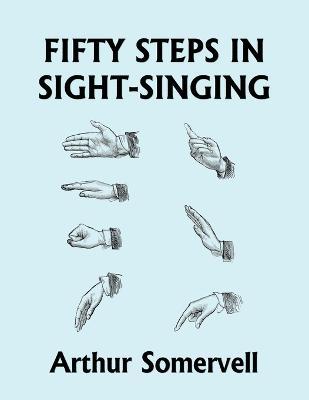 Fifty Steps in Sight-Singing (Yesterday's Classics) - Arthur Somervell